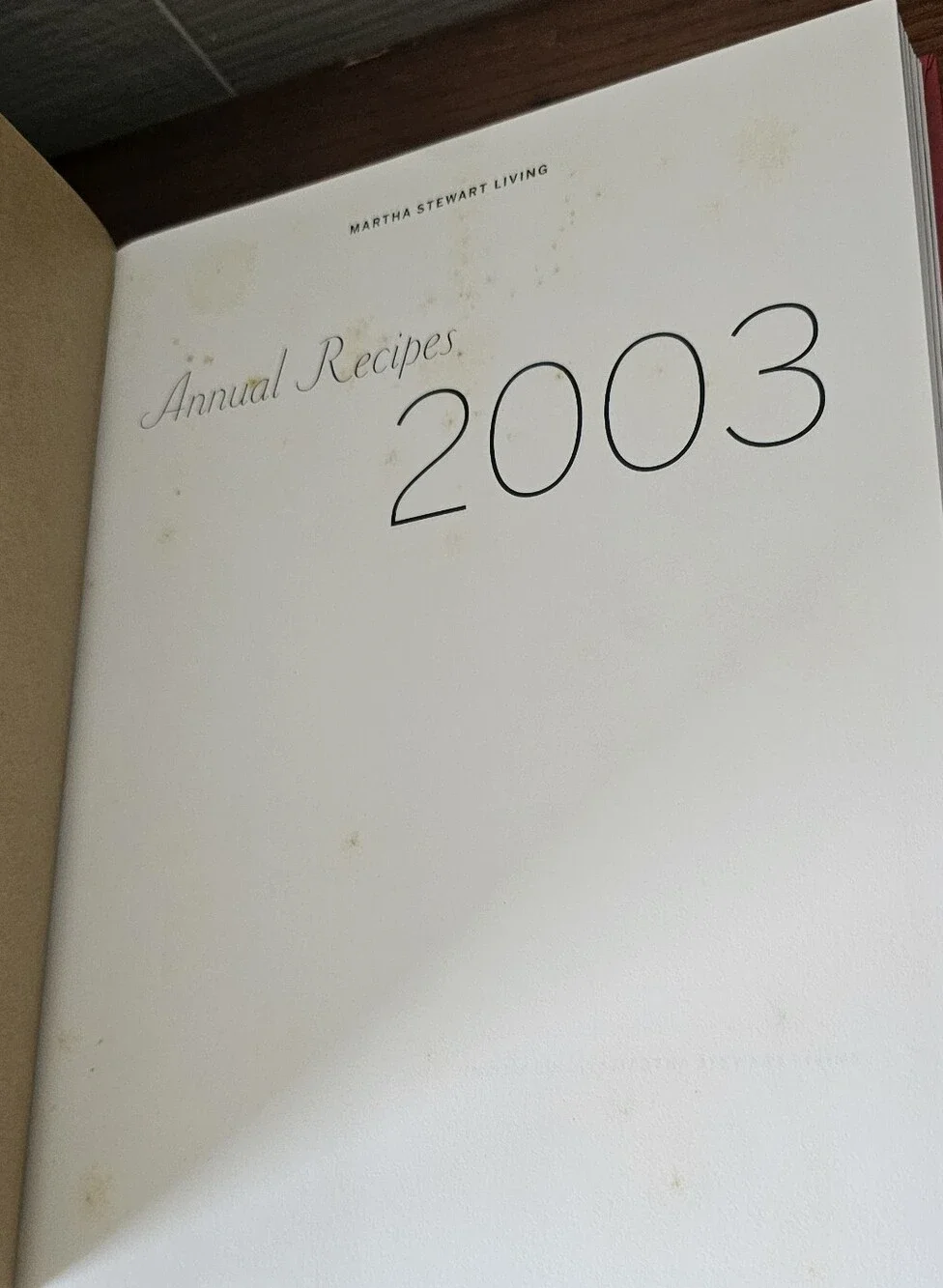 Martha Stewart Living Annual Recipes 2003 Cookbook